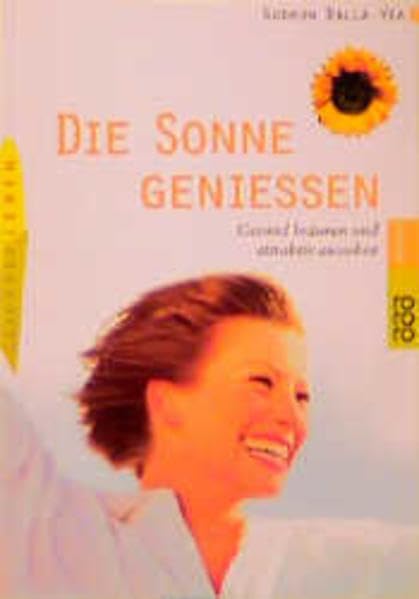Die Sonne genießen: Gesund bräunen und attraktiv aussehen Lifestyle
