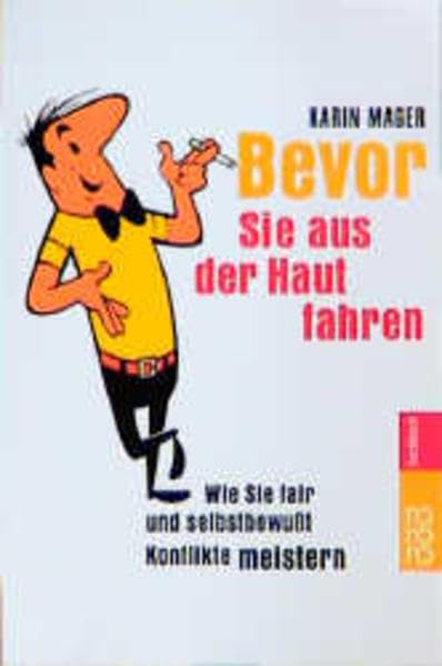 Bevor Sie aus der Haut fahren: Wie Sie fair und selbstbewußt Konflikte meistern Lifestyle