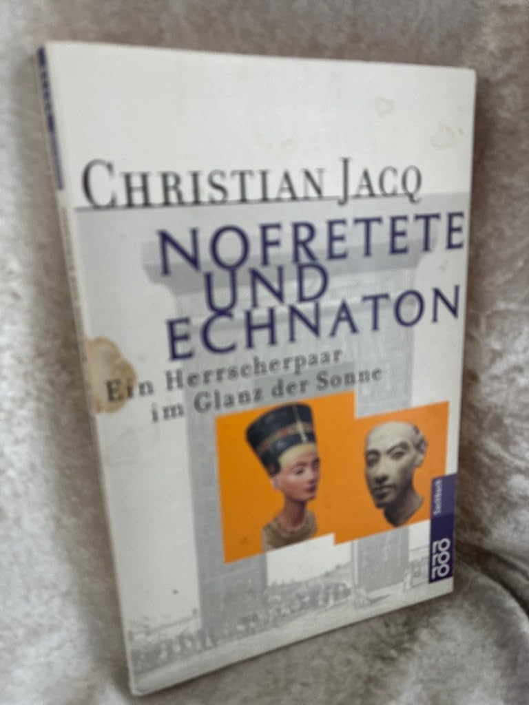 Nofretete und Echnaton: Ein Herrscherpaar im Glanz der Sonne Memories