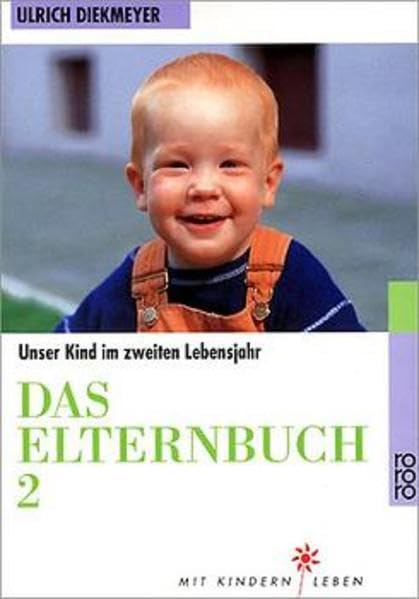 Das Elternbuch 2. Unser Kind im zweiten Lebensjahr. Parents & Children