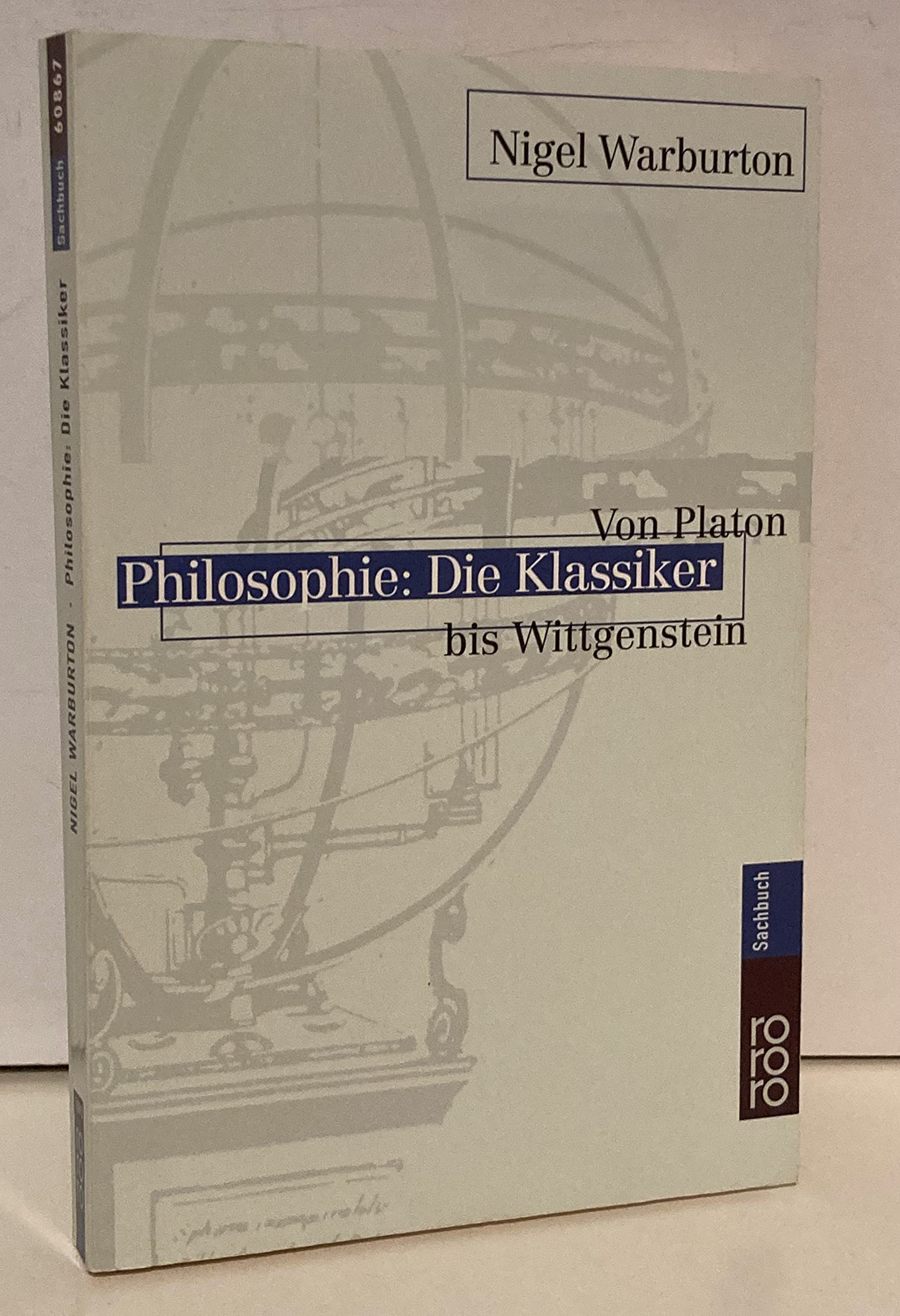 Philosophie: Die Klassiker: Von Platon bis Wittgenstein University books