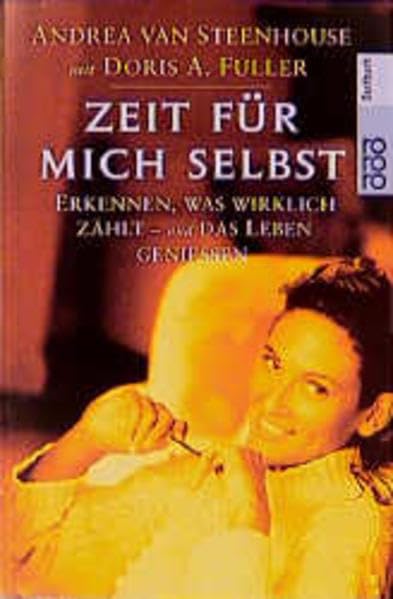 Zeit für mich selbst: Erkennen, was wirklich zählt - und das Leben genießen Business, Finance & Career