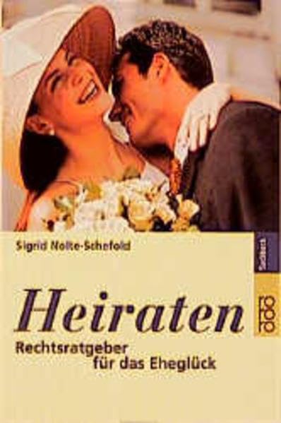 Heiraten: Rechtsratgeber für das Eheglück Legal advice