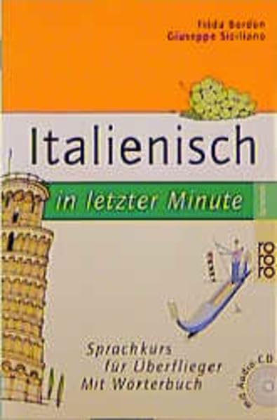 Italienisch in letzter Minute (Sprachkurs für Überflieger) General education