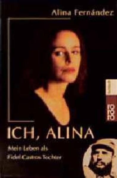 Ich, Alina. Mein Leben als Fidel Castros Tochter. Memories