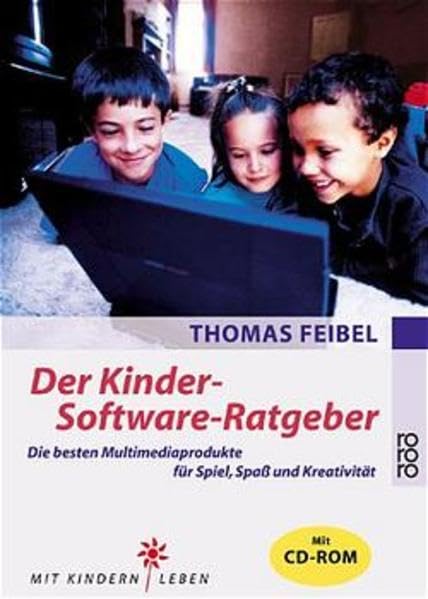 Der Kinder-Software-Ratgeber: Die besten Multimediaprodukte für Spiel, Spaß und Kreativität Parents & Children