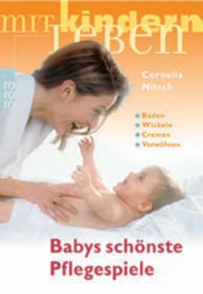 Babys schönste Pflegespiele: Baden - Wickeln - Cremen - Verwöhnen Health, Nutrition & Fitness