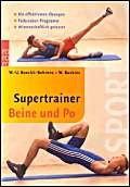 Supertrainer Beine und Po: Die effektivsten Übungen Self-help