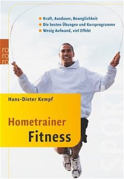 Hometrainer Fitness: Kraft, Ausdauer, Beweglichkeit: Die besten Übungen und Kurzprogramme - wenig Aufwand, viel Effekt Leisure & Fun