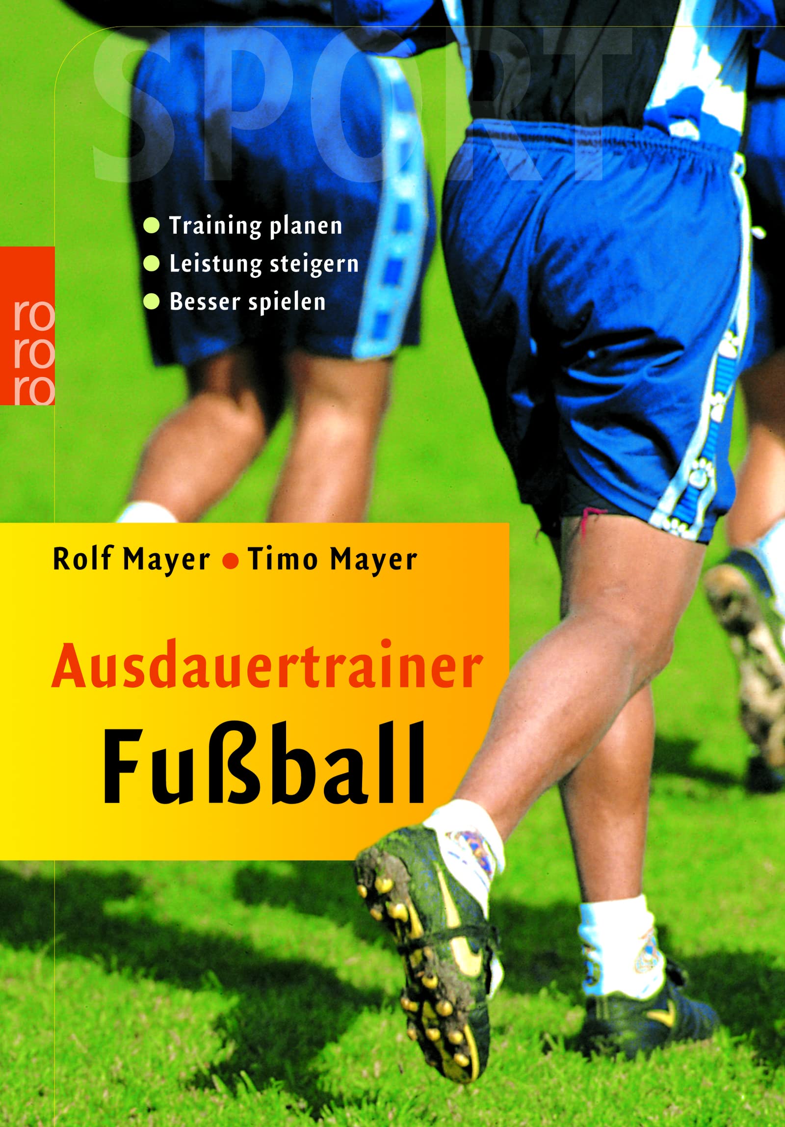 Ausdauertrainer Fußball: Training planen - Leistung steigern - Besser spielen Self-help