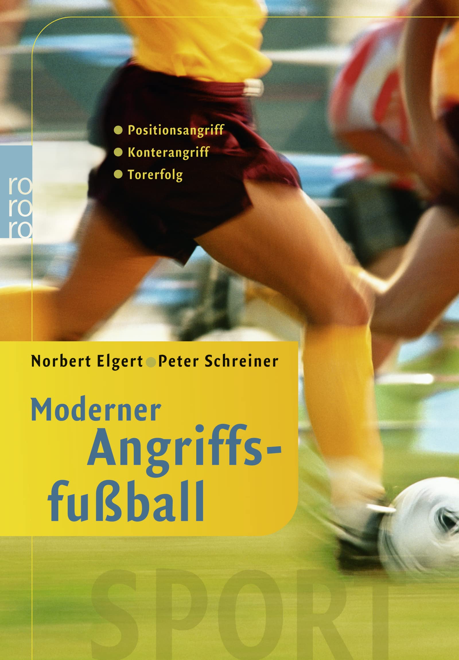 Moderner Angriffsfußball: Positionsangriff - Konterangriff - Torerfolg Self-help