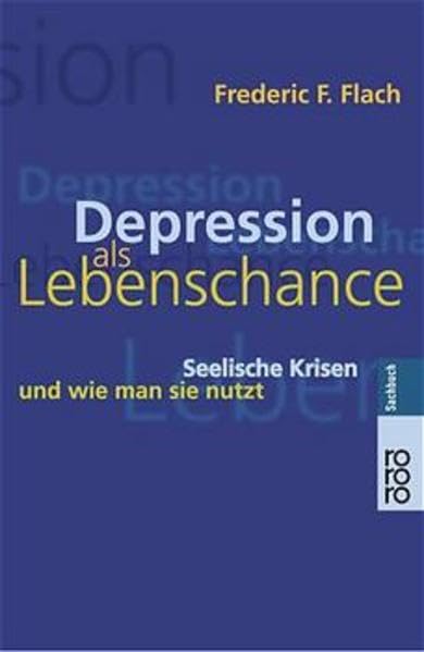 Depression als Lebenschance: Seelische Krisen und wie man sie nutzt Health, Nutrition & Fitness