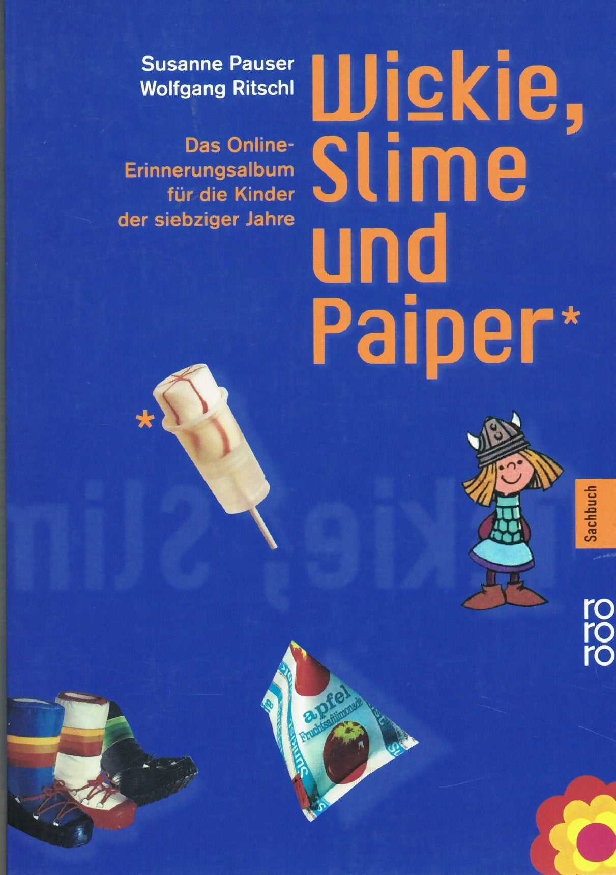 Wickie, Slime und Paiper. Das Online-Erinnerungsalbum für die Kinder der siebziger Jahre Politics & History
