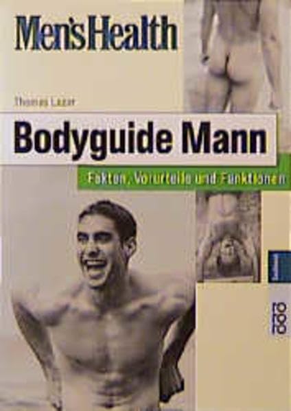 Men's Health: Bodyguide Mann: Fakten, Vorurteile und Funktionen Self-help