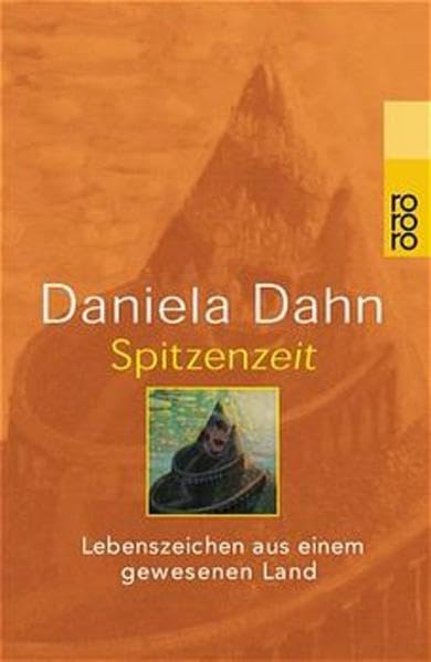 Spitzenzeit: Lebenszeichen aus einem gewesenen Land Essays & Short Stories