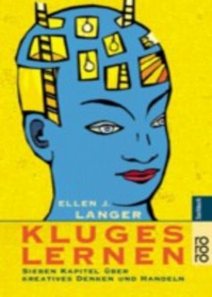 Kluges Lernen: Sieben Kapitel über kreatives Denken und Handeln Psychology