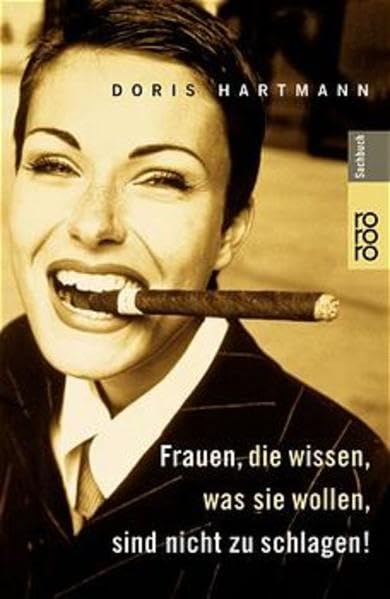 Frauen, die wissen, was sie wollen, sind nicht zu schlagen! Business, Finance & Career