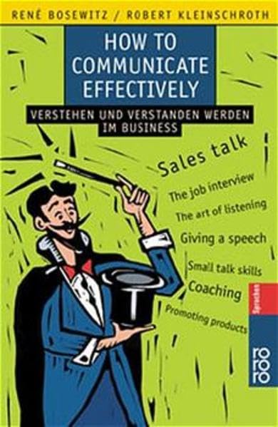 How to Communicate Effectively: Verstehen und verstanden werden im Business (Business English) Foreign Languages ​​& Dictionaries