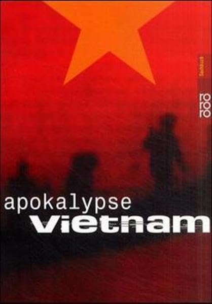 Apokalypse Vietnam: Das Buch zur Fernsehserie Politics & History