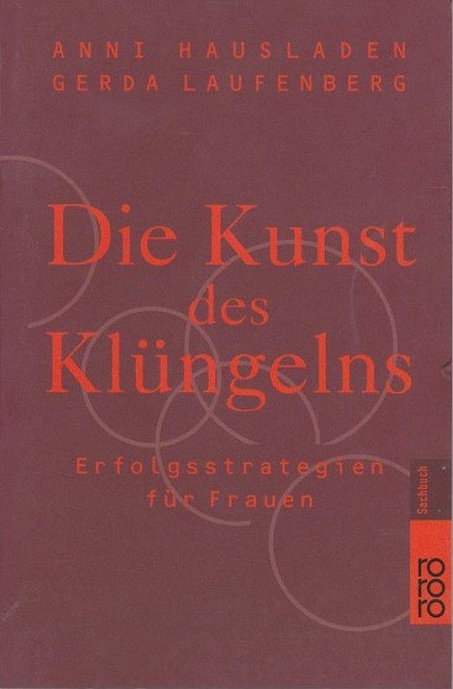Die Kunst des Klüngelns. Erfolgsstrategien für Frauen. Business, Finance & Career