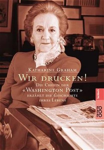 Wir drucken! Die Chefin der "Washington Post" erzählt die Geschichte ihres Lebens Media & Communication
