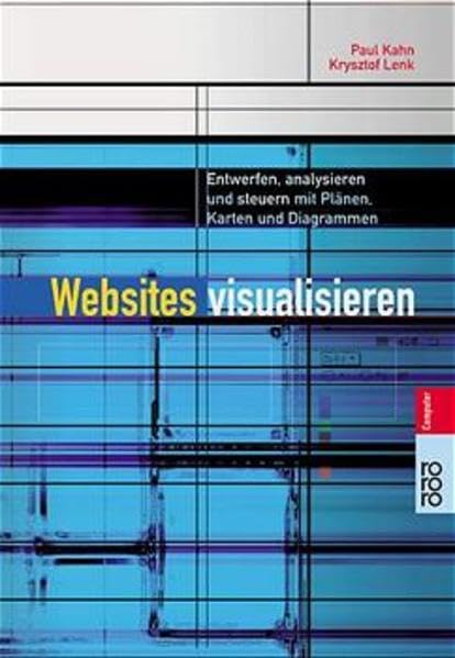Websites visualisieren: Entwerfen, analysieren und steuern mit Plänen, Karten und Diagrammen Books