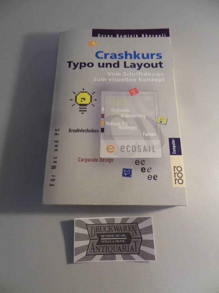 Crashkurs Typo und Layout: Vom Schriftdesign zum visuellen Konzept (für Mac und PC) Computer Science