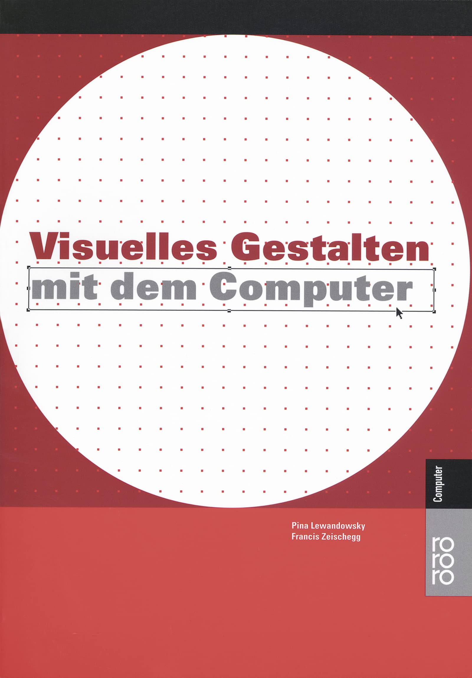 Visuelles Gestalten mit dem Computer.: (für Mac und PC) Computer Science