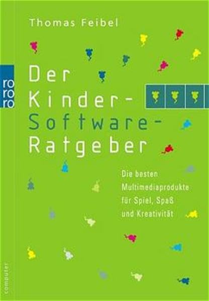Der Kinder-Software-Ratgeber: Die besten Multimediaprodukte für Spiel, Spaß und Kreativität Parents & Children