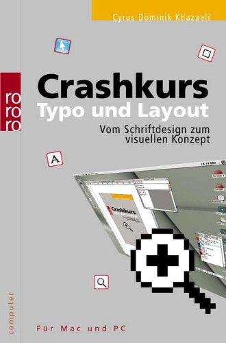 Crashkurs Typo und Layout: Vom Schriftdesign zum visuellen Konzept (für Mac und PC) Computer Science