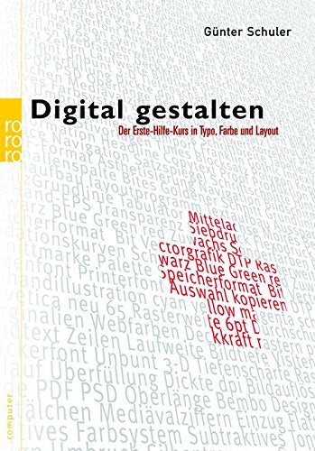 Digital gestalten: Der Erste-Hilfe-Kurs in Typo, Farbe und Layout (für Mac und PC) Computer Science