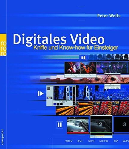 Digitales Video: Kniffe und Know-how für Einsteiger Photography
