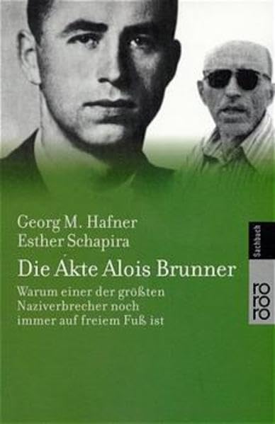 Die Akte Alois Brunner: Warum einer der größten Naziverbrecher noch immer auf freiem Fuß ist Politics & History