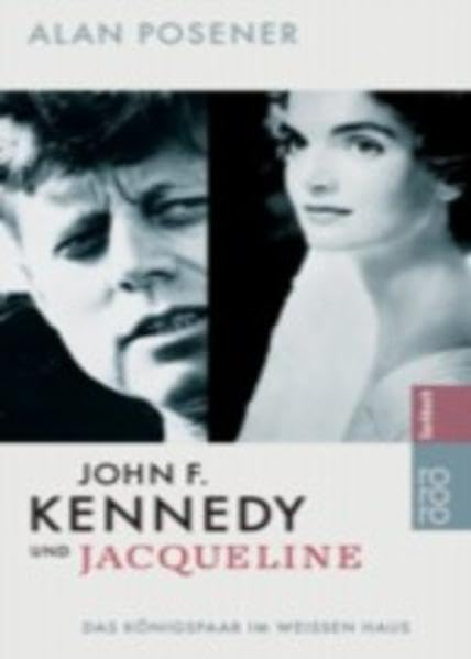 John F. und Jacqueline Kennedy: Das Königspaar im Weißen Haus Memories