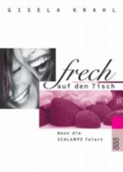 Frech auf den Tisch: Wenn die Schlampe feiert Cooking & Enjoying