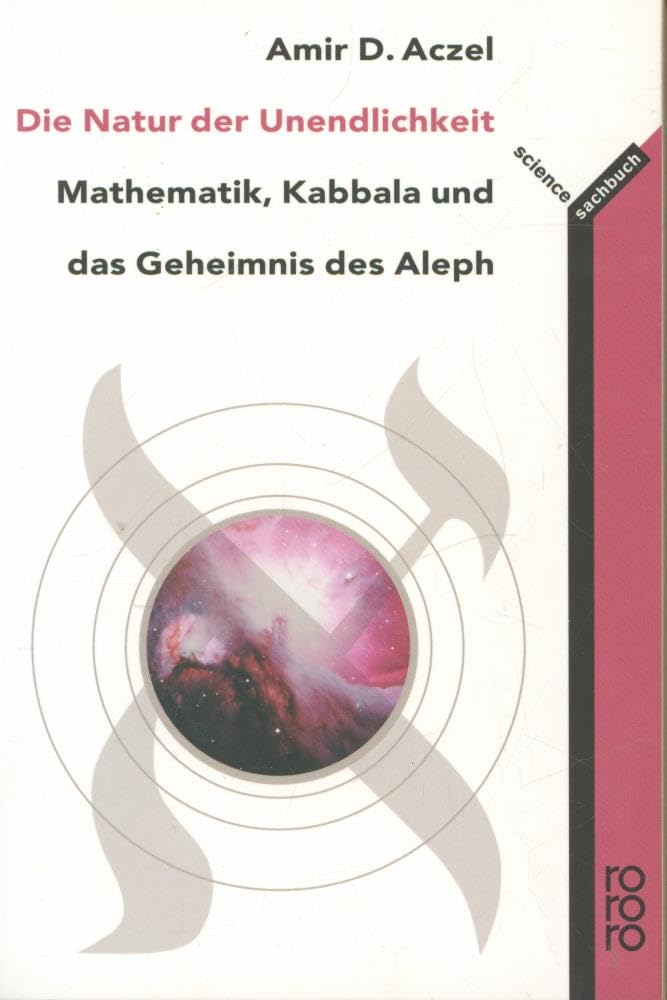 Die Natur der Unendlichkeit: Mathematik, Kabbala und das Geheimnis des Aleph Business & Technology Books