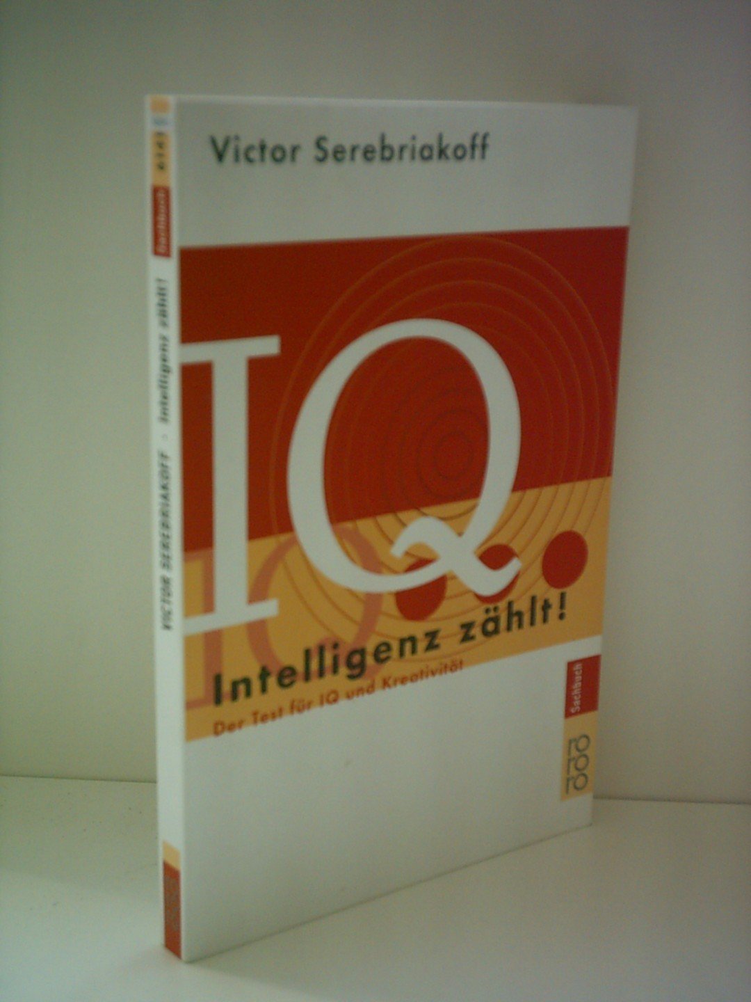 Intelligenz zählt!: Der Test für IQ und Kreativität General education