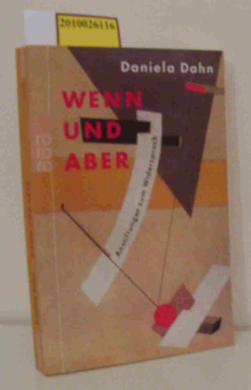 Wenn und Aber: Anstiftungen zum Widerspruch Essays & Short Stories