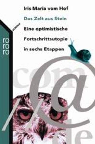 Das Zelt aus Stein: Eine optimistische Fortschrittsutopie in sechs Etappen Fiction