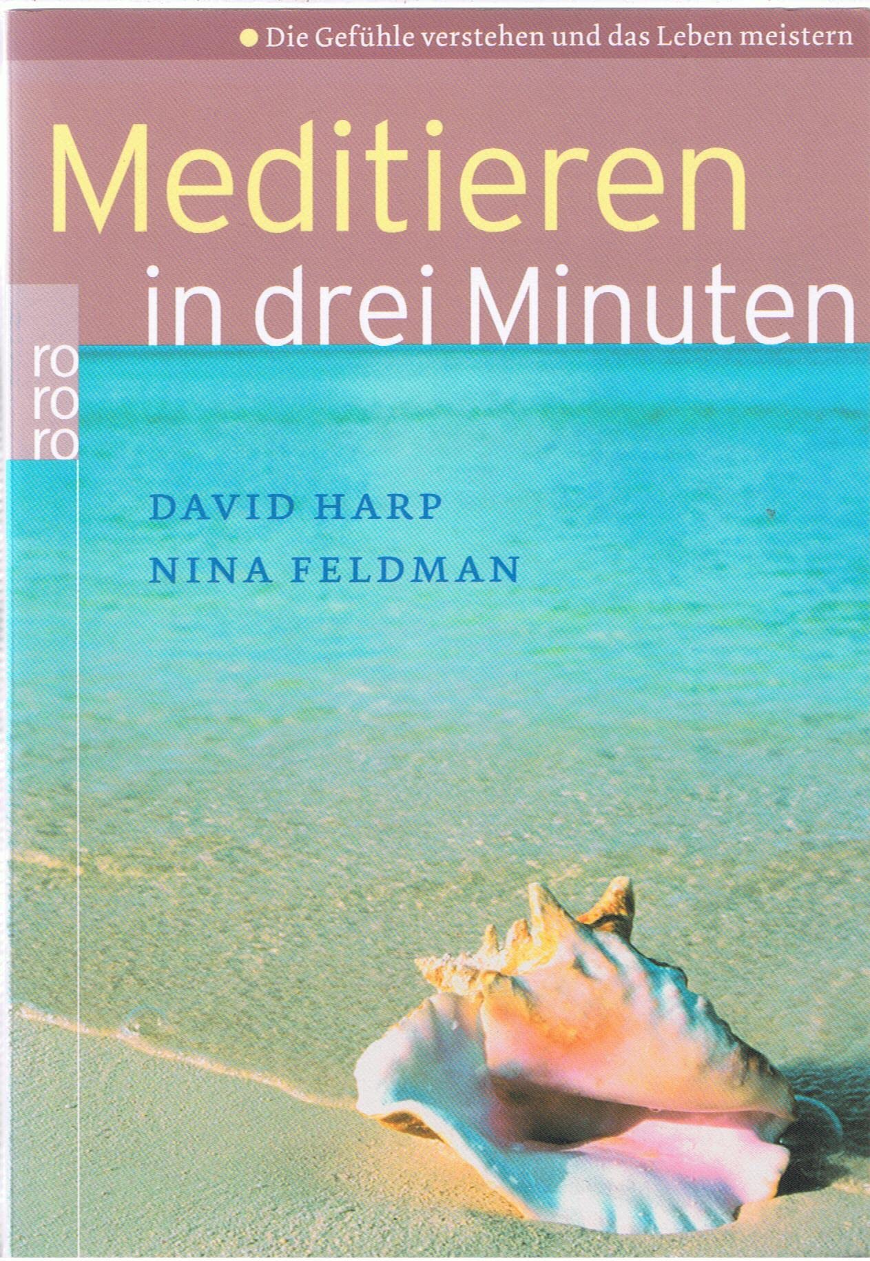 Meditieren in drei Minuten. Die Gefühle verstehen und das Leben meistern Lifestyle