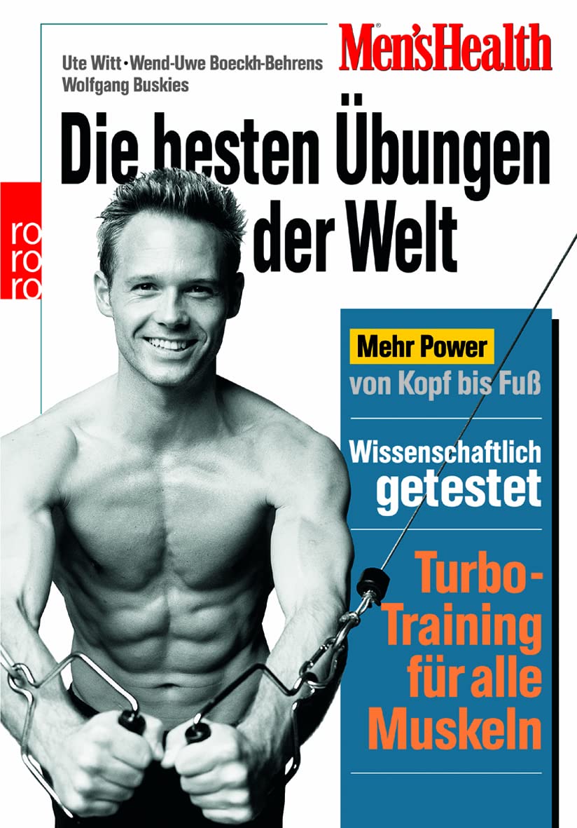 Men's Health: Die besten Übungen der Welt: Mehr Power von Kopf bis Fuß - Turbo-Training für alle Muskeln Leisure & Fun
