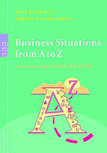 Business Situations from A to Z: Das passende Englisch für alle Fälle Foreign Languages ​​& Dictionaries