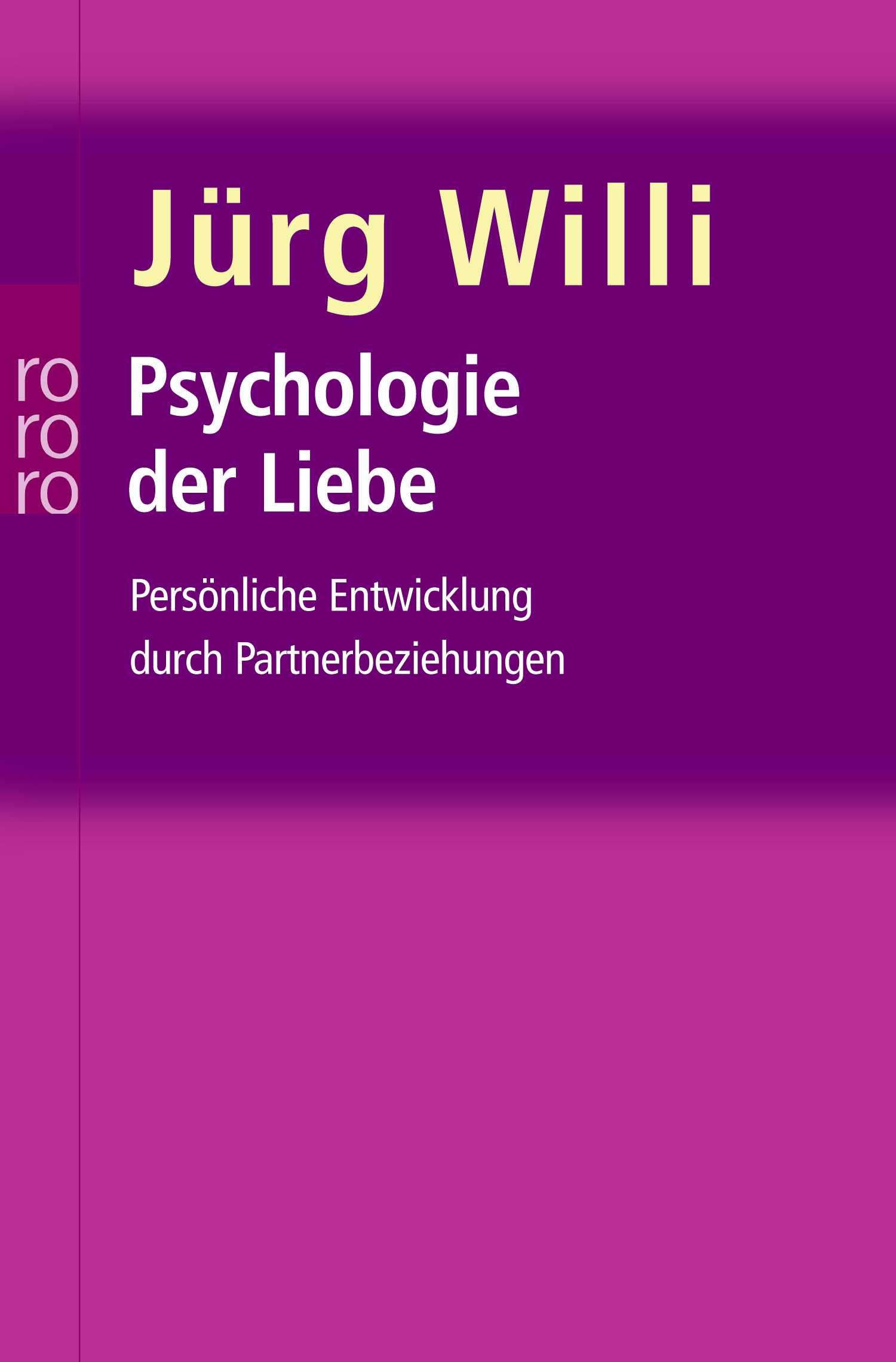 Psychologie der Liebe: Persönliche Entwicklung durch Partnerbeziehungen Partnership & Love