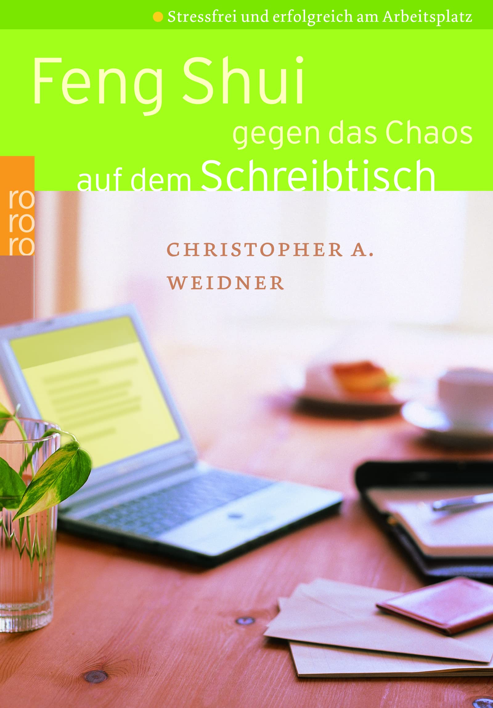 Feng Shui gegen das Chaos auf dem Schreibtisch: Stressfrei und erfolgreich am Arbeitsplatz Religion & Esotericism