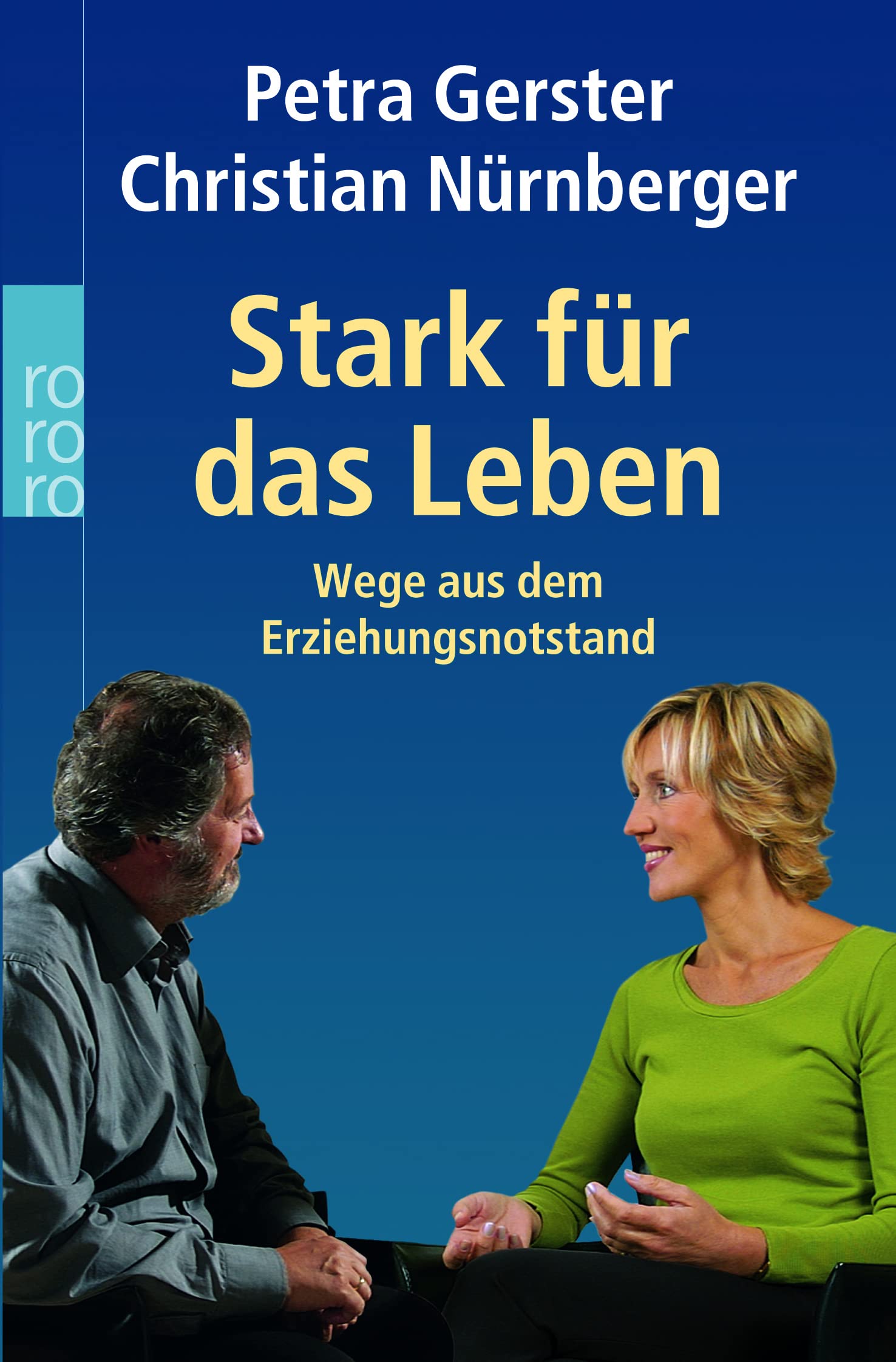 Stark für das Leben: Wege aus dem Erziehungsnotstand Social Sciences