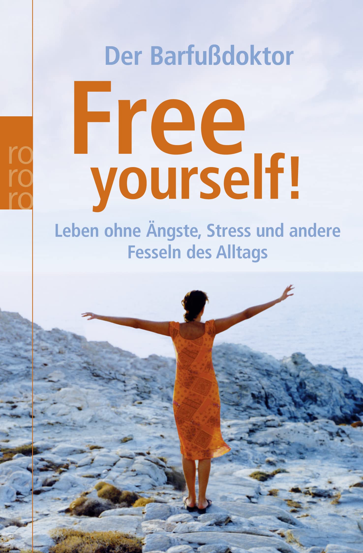 Der Barfußdoktor. Free Yourself Business & Technology