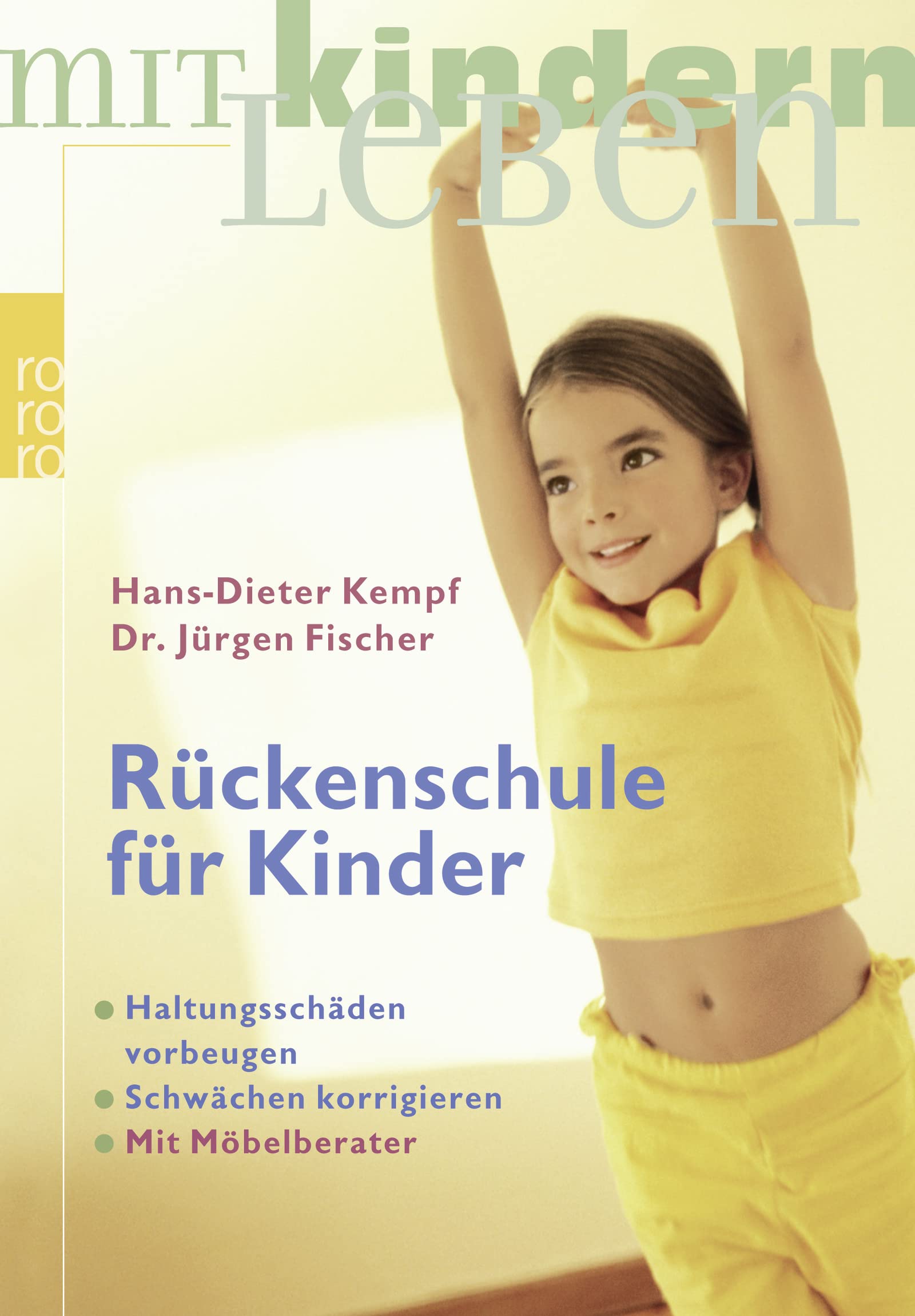Rückenschule für Kinder: Haltungsschäden vorbeugen, Schwächen korrigieren (mit Möbelberater) Health, Nutrition & Fitness