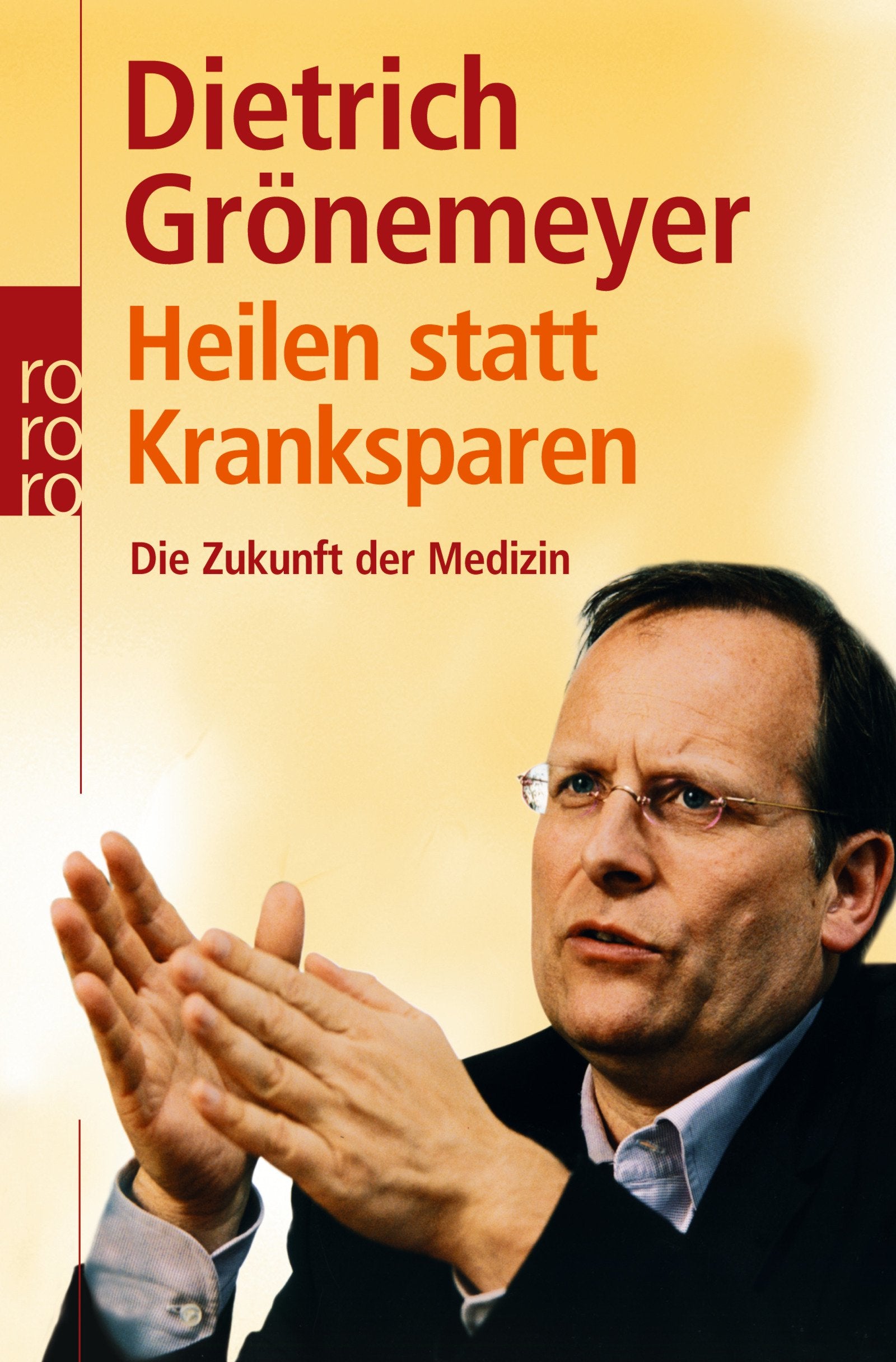 Heilen statt Kranksparen: Die Zukunft der Medizin Medicine