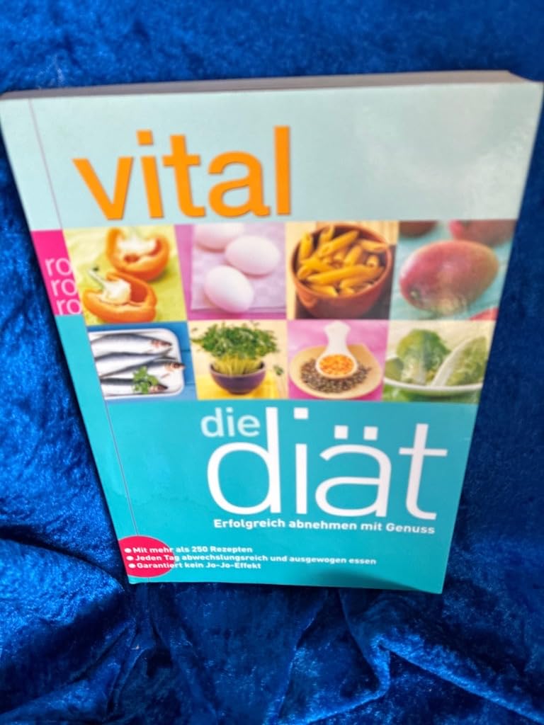 vital: Die Diät: Erfolgreich abnehmen mit Genuss: Jeden Tag abwechslungsreich und ausgewogen essen - Garantiert kein Jo-Jo-Effekt (mit mehr als 250 Rezepten) Leisure, Home & Garden