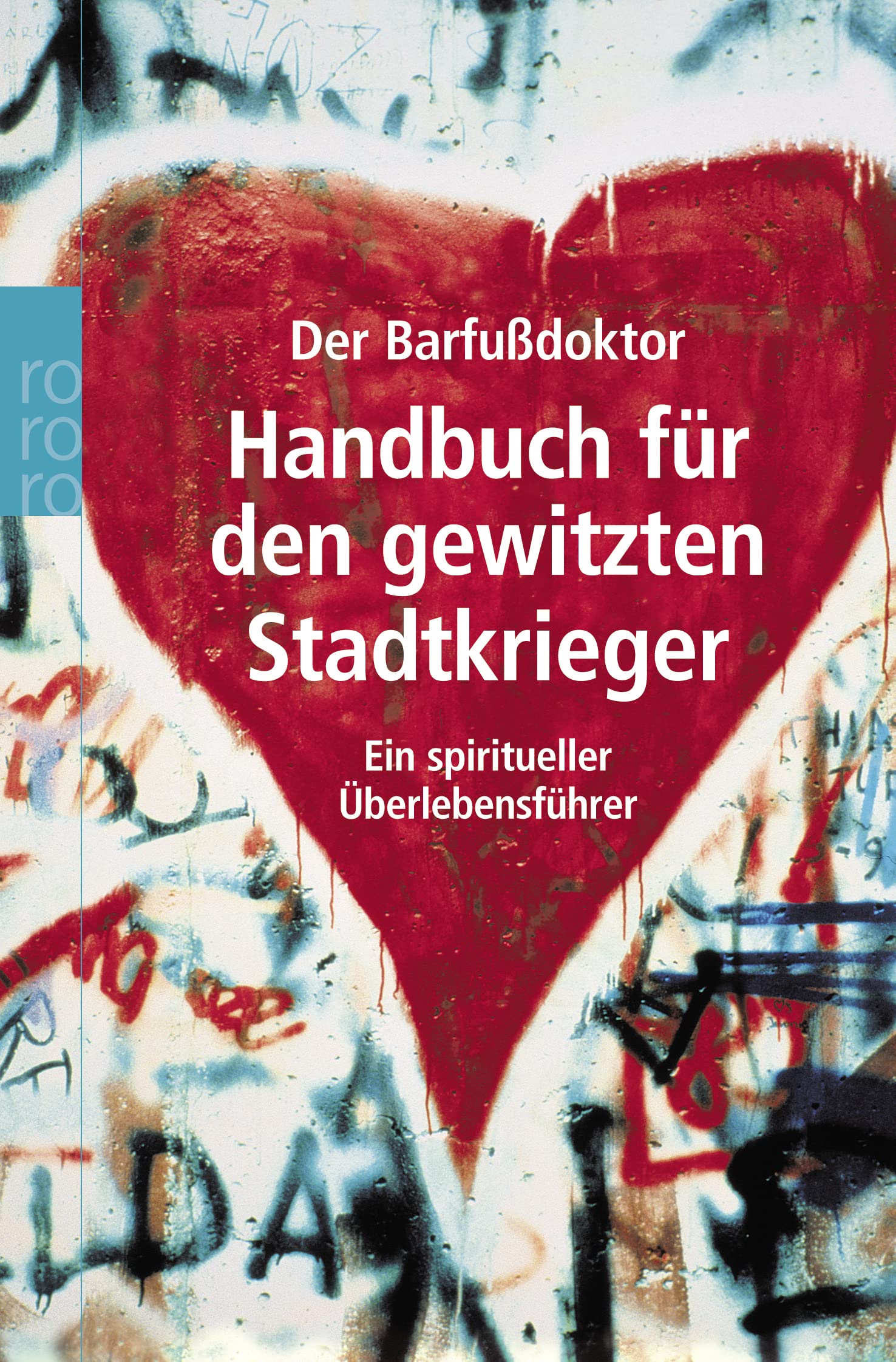 Handbuch für den gewitzten Stadtkrieger: Ein spiritiueller Überlebensführer Business & Technology